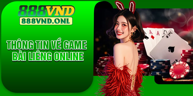 Thông tin về game bài liêng online